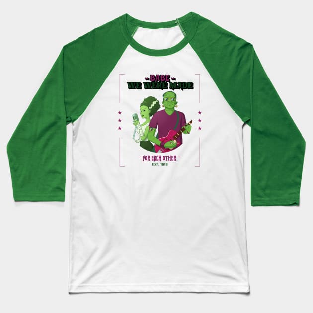 “Babe We We’re Made For Each Other” Frankenstein’s Monsters Musicians Duet Baseball T-Shirt by Tickle Shark Designs